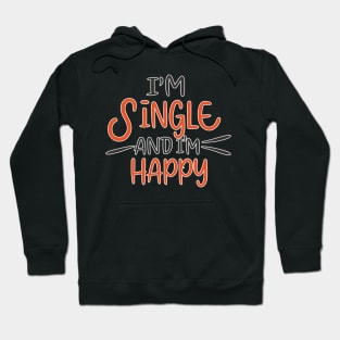 im single and im happy Hoodie